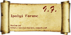 Ipolyi Ferenc névjegykártya